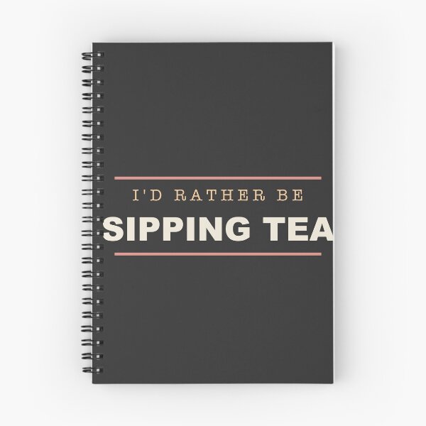 Item preview, I'd Rather Be Sipping Tea - Tea Lover designed and sold by RetroThreadWorks.