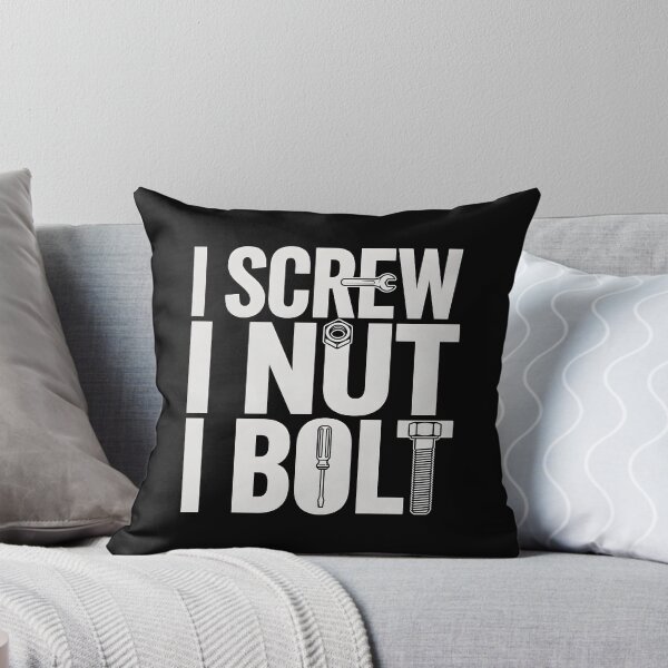 Item preview, I Screw I Nut I Bolt Funny Handyman Design designed and sold by Redgiant87x.
