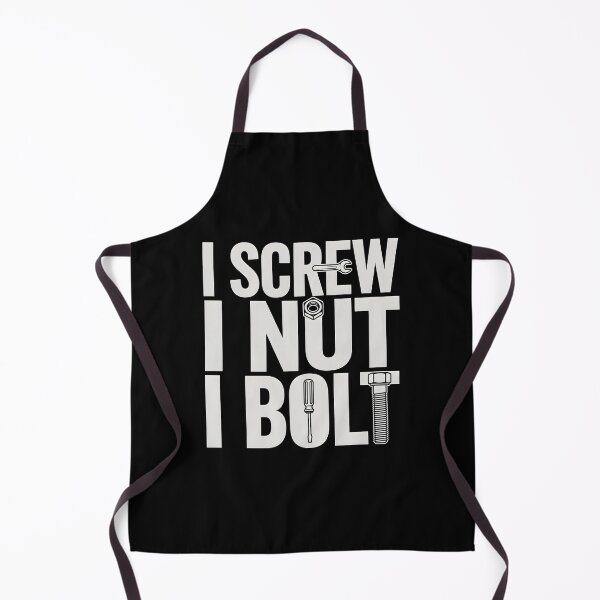 Item preview, I Screw I Nut I Bolt Funny Handyman Design designed and sold by Redgiant87x.