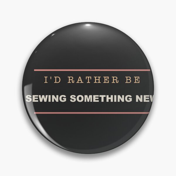 Item preview, I'd Rather Be Sewing Something New - Sewing designed and sold by RetroThreadWorks.