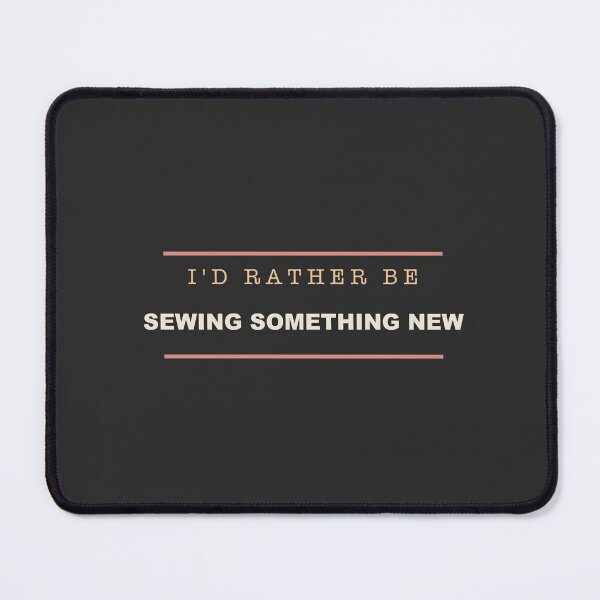 Item preview, I'd Rather Be Sewing Something New - Sewing designed and sold by RetroThreadWorks.