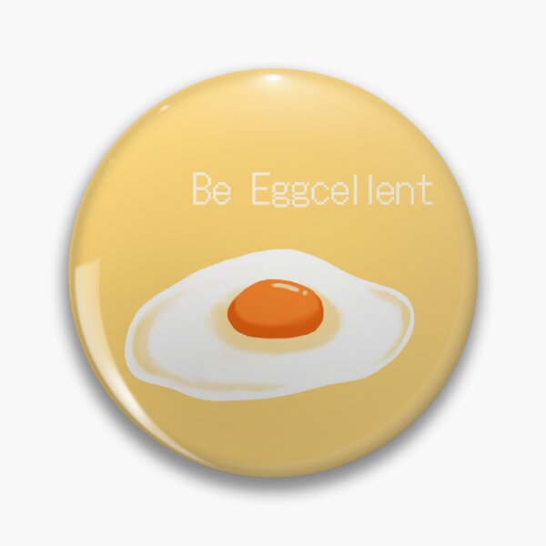 Item preview, Be Eggcellent designed and sold by Lua.Mellow.