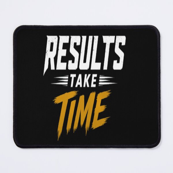 Item preview, Results Take Time . designed and sold by v6ziix.