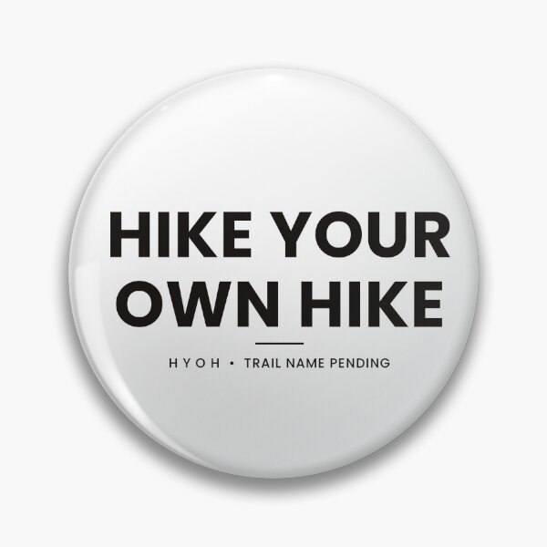 Item preview, HYOH Hike Your Own Hike Thru-Hiker Shirt designed and sold by Type2SupplyCo.