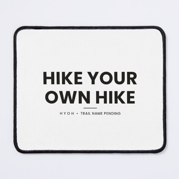Item preview, HYOH Hike Your Own Hike Thru-Hiker Shirt designed and sold by Type2SupplyCo.