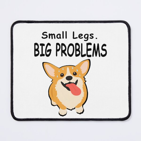 Item preview, Small Legs Big Problems Corgi designed and sold by Mix Mood.