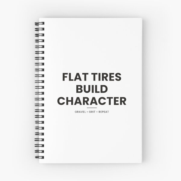 Item preview, Flat Tires Build Character Gravel Cyclist Shirt designed and sold by Type2SupplyCo.