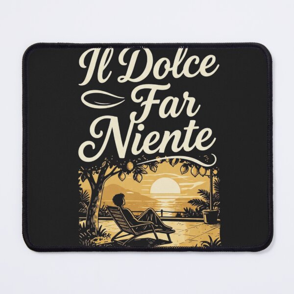 Item preview, Il Dolce Far Niente - the sweetness of doing nothing. designed and sold by Knock on my door.