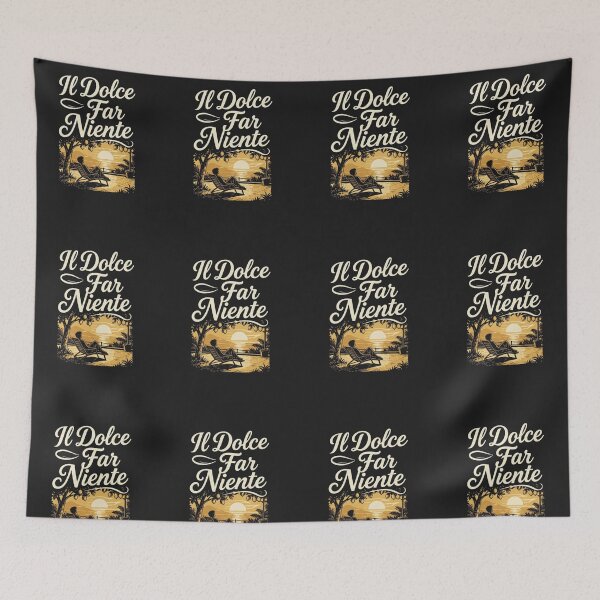 Item preview, Il Dolce Far Niente - the sweetness of doing nothing. designed and sold by Knock on my door.