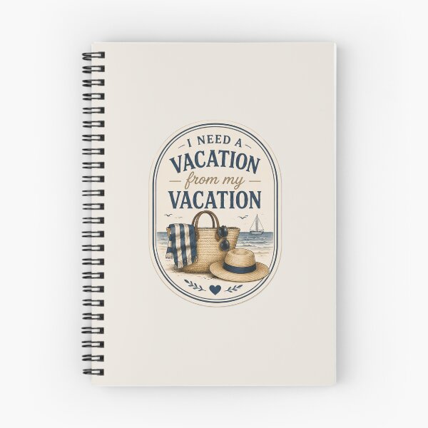 Item preview, I Need a Vacation Fom My Vacation designed and sold by Mimi  + Kate.