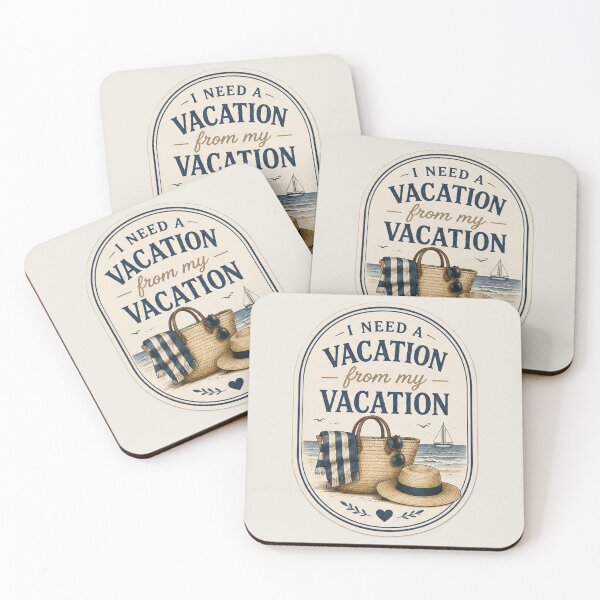 Item preview, I Need a Vacation Fom My Vacation designed and sold by Mimi  + Kate.