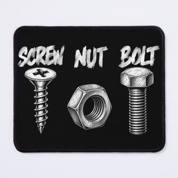 Item preview, I Screw. I Nut. I Bolt. — Because Apparently, I’m Hardware. designed and sold by PaTkA art.