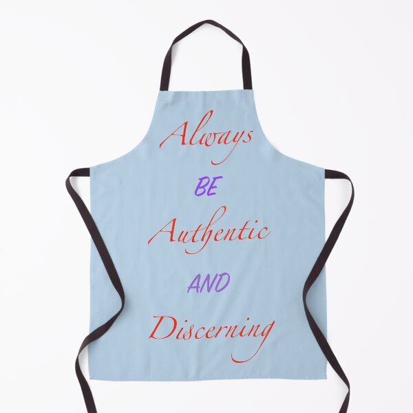 Item preview, Always BE Authentic AND Discerning designed and sold by MAC Art&Designs.