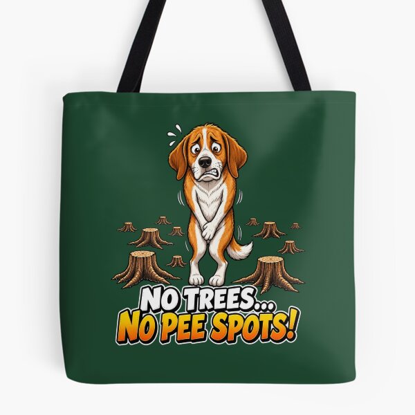Item preview, No Trees... No Pee Spots! Funny Dog Environmental Humor designed and sold by Alpine-Ink.
