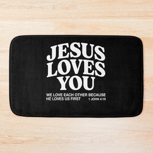 Item preview, 1 John 4:19 Jesus Loves You  designed and sold by Parallel Label .