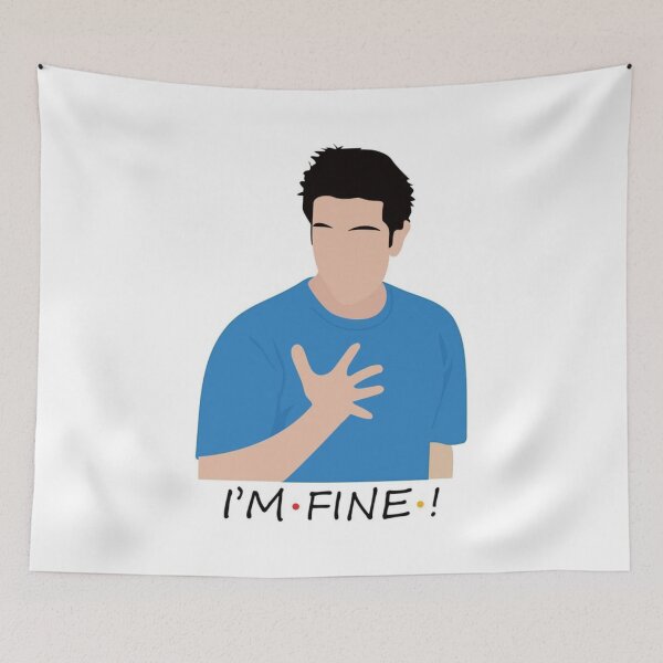 Item preview, Funny Ross Im Fine Friends Bathroom Living Bedroom House Home Art Gift Original Custom Love Couples Poster Wall Art Tee Design designed and sold by Cool Robot Bro..