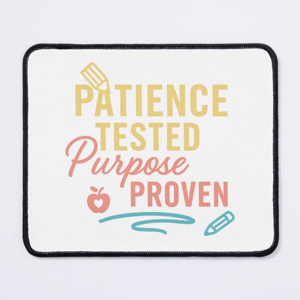 Item preview, Patience Tested, Purpose Proven – Faith-Inspired Teacher Motivation Design designed and sold by SoulThread Studio.