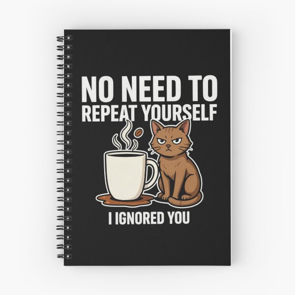 Item preview, No Need to Repeat Yourself I Ignored You designed and sold by Millsoft.