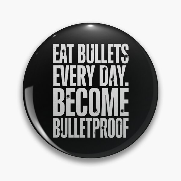 Item preview, Eat Bullets Every Day. Become Bulletproof Motivational Quote for Dark Background designed and sold by Welldoh.