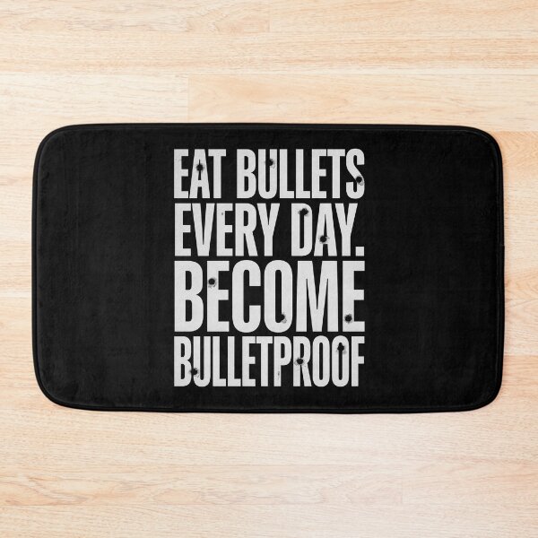 Item preview, Eat Bullets Every Day. Become Bulletproof Motivational Quote for Dark Background designed and sold by Welldoh.