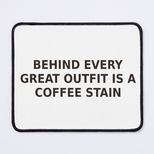 Item preview, Outfit Coffeen Stain Funny Coffee Shirt designed and sold by DecafAndRegret.