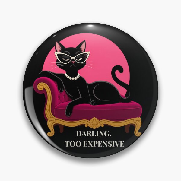 Item preview, Darling Too Expensive - Sassy Black Cat Diva Meme designed and sold by UnripeAlmond.