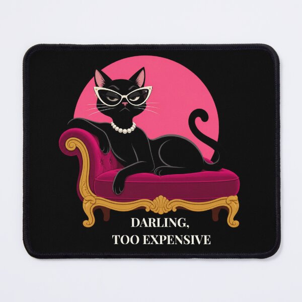 Item preview, Darling Too Expensive - Sassy Black Cat Diva Meme designed and sold by UnripeAlmond.