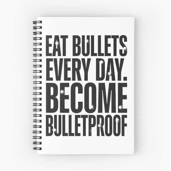 Item preview, Eat Bullets Every Day. Become Bulletproof Motivational Quote for White Background designed and sold by Welldoh.