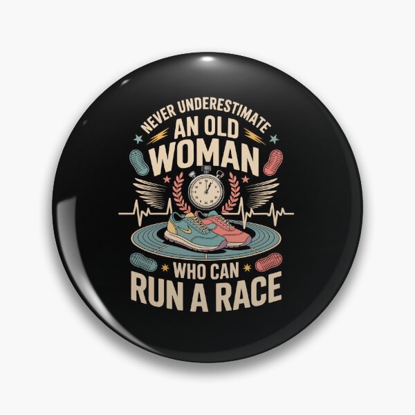Item preview, NEVER UNDERESTIMATE AN OLD WOMAN WHO CAN RUN A RACE designed and sold by jkrphoto.