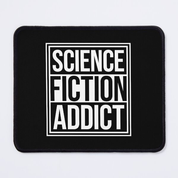 Item preview, Science Fiction Addict Sci Fi Geek Nerd Quote Logo designed and sold by shirt-o-mat.