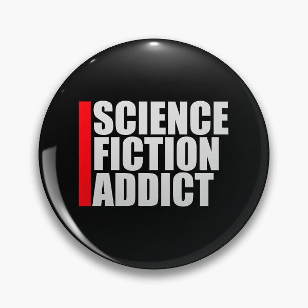 Item preview, Science Fiction Addict Sci Fi Geek Nerd Quote Logo designed and sold by shirt-o-mat.