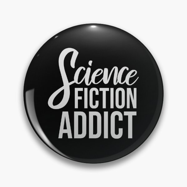 Item preview, Science Fiction Addict Sci Fi Geek Nerd Quote Logo designed and sold by shirt-o-mat.