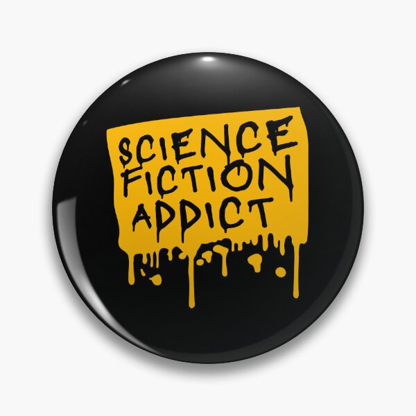 Item preview, Science Fiction Addict Sci Fi Geek Nerd Quote Logo designed and sold by shirt-o-mat.