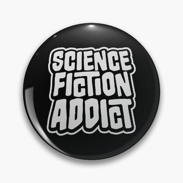 Item preview, Science Fiction Addict Sci Fi Geek Nerd Quote Logo designed and sold by shirt-o-mat.