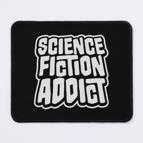 Item preview, Science Fiction Addict Sci Fi Geek Nerd Quote Logo designed and sold by shirt-o-mat.