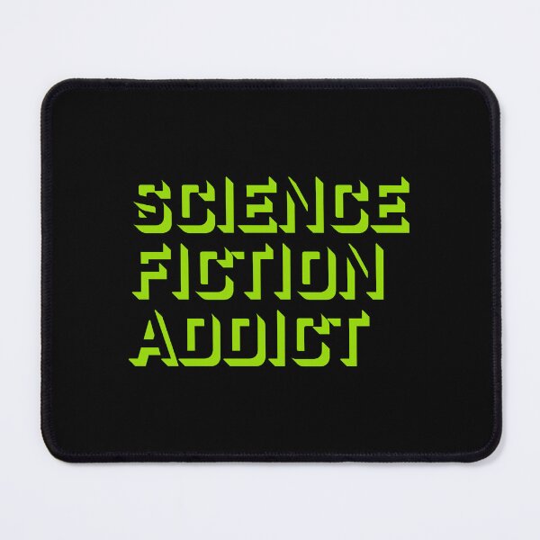 Item preview, Science Fiction Addict Sci Fi Geek Nerd Quote Logo designed and sold by shirt-o-mat.