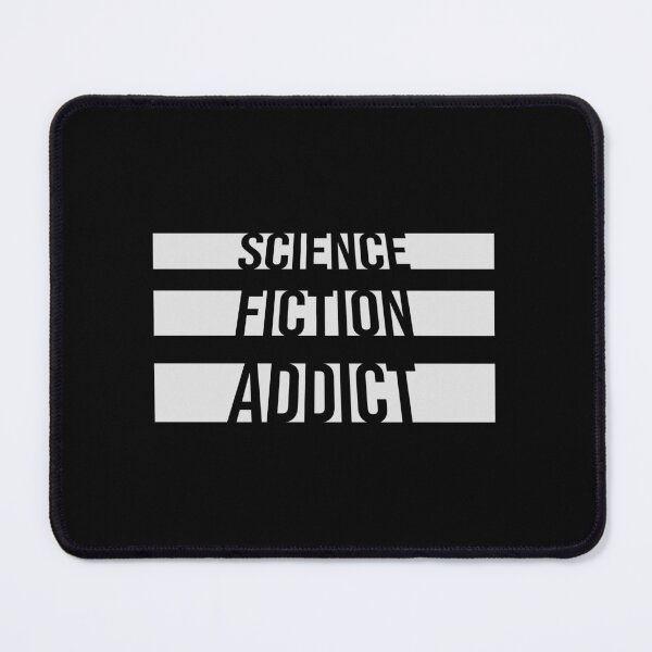 Item preview, Science Fiction Addict Sci Fi Geek Nerd Quote Logo designed and sold by shirt-o-mat.