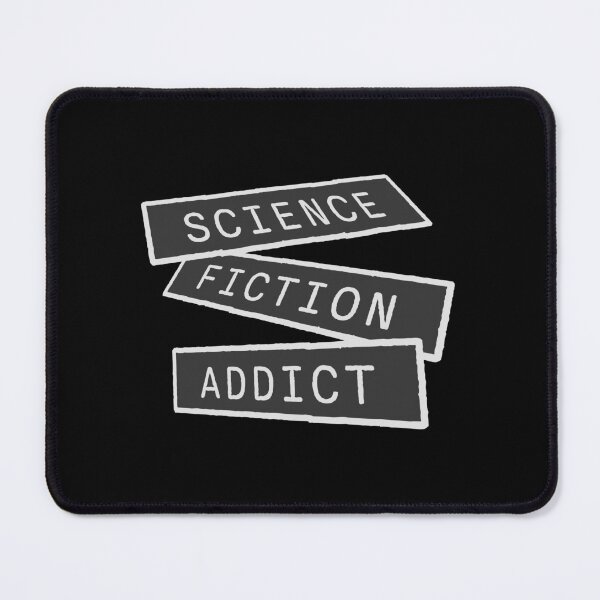 Item preview, Science Fiction Addict Sci Fi Geek Nerd Quote Logo designed and sold by shirt-o-mat.