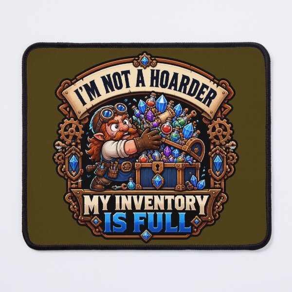 Item preview, My Inventory Is Full - Funny Chibi Dwarf Hoarder RPG Meme designed and sold by Dice_Goblin_Studio.