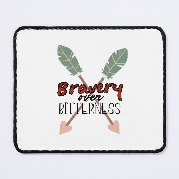 Item preview, Bravery over Bitterness designed and sold by GiSilver.