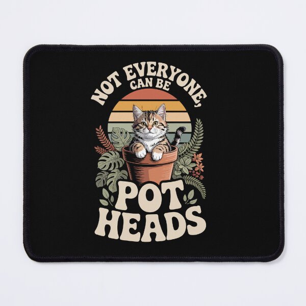 Item preview, NOT EVERYONE CAN BE POT HEADS designed and sold by jkrphoto.