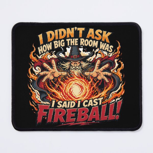 Item preview, I Didn't Ask How Big The Room Was I Cast Fireball - Wizard RPG Shirt designed and sold by Dice_Goblin_Studio.