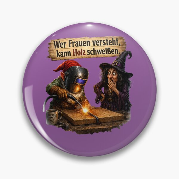 Item preview, Funny German Welder Gnome & Witch Design – "Wer Frauen versteht, kann Holz schweißen" designed and sold by Alpine-Ink.