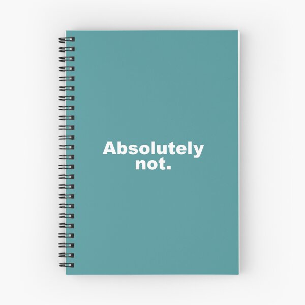 Item preview, Absolutely Not Funny Quote designed and sold by sazuii.