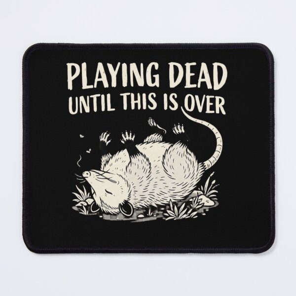 Item preview, Playing Dead Until This Is Over designed and sold by Zbixu.