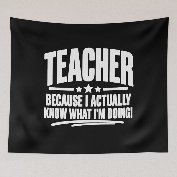 Item preview, Teacher What I'm Doing Teacher Humor Classroom Teacher Funny Teacher Designs What I'm Doing  designed and sold by Teeture.