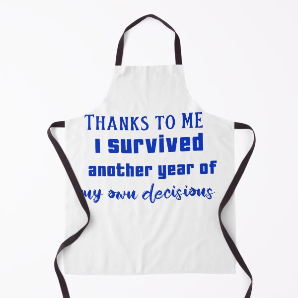 Item preview, Thanks to ME - I survived another year of my own decisions designed and sold by CreationsbYKz.