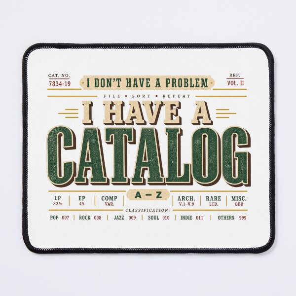 Item preview, I Don’t Have a Problem I Have a Catalog Funny Vinyl Collector designed and sold by Golden Era Studio.