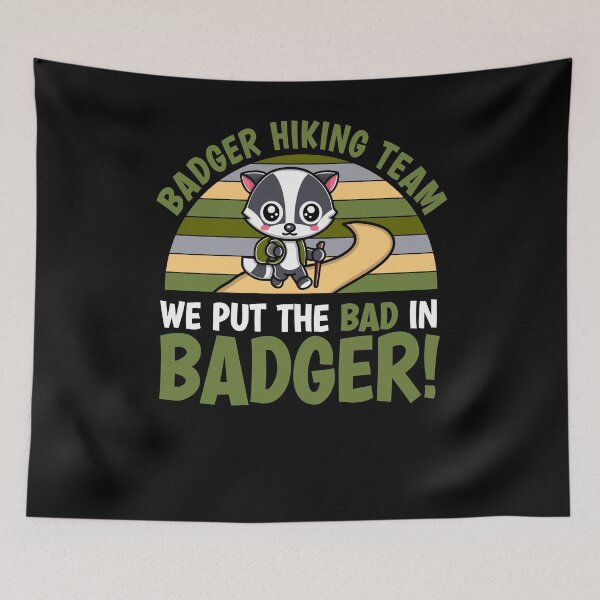 Item preview, Badger Hiking Team: We Put the Bad in Badger designed and sold by eternallygifted.