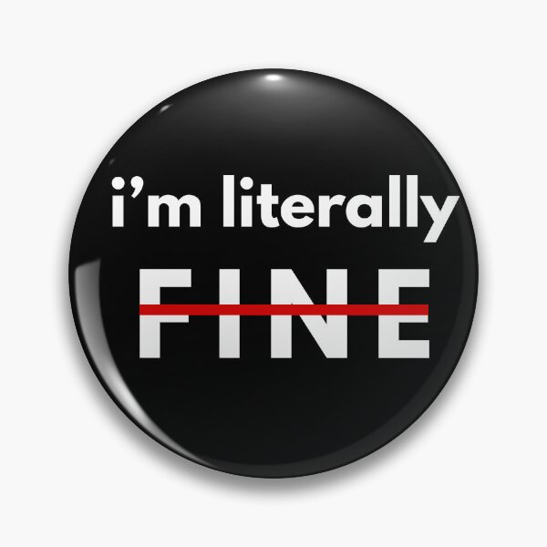 Item preview, i'm literally fine. - Sarcastic Strikethrough Typography designed and sold by UnripeAlmond.